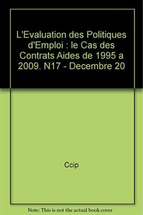 L'evaluation des politiques d'emploi : le cas des "contrats aides" de 1995 a 200