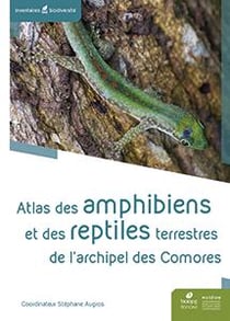 Atlas des amphibiens et des reptiles terrestres de l'archipel des comores