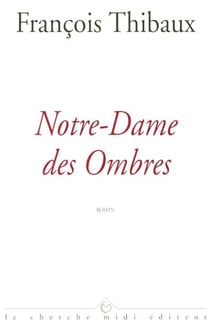 Notre-dame des ombres