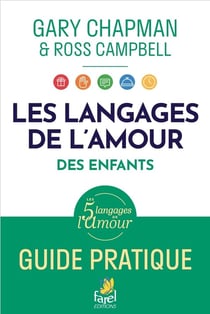 Les langages d'amour des enfants. : Guide pratique