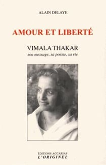 Amour et liberté - Vimala Thakar, son message, sa vie