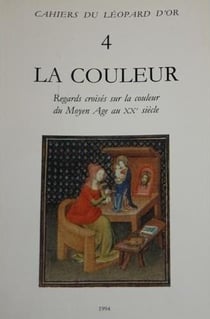 La couleur - regards croisés sur la couleur du Moyen Âge au XXe siècle