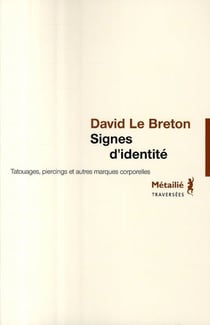 Signes d'identité - tatouages, percing et autres marques corporelles