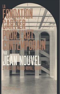 La Fondation Cartier pour l'art contemporain par Jean Nouvel