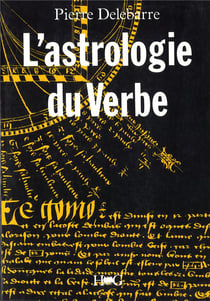 L'astrologie du verbe et l'alphabet cosmique - essai sur la langue universelle