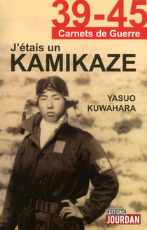 39-45, j'etais un kamikaze