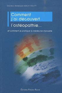 Comment j'ai decouvert l'ostéopathie...