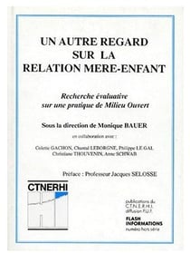 Un autre regard sur la relation mère-enfant - recherche évaluative sur une pratique de milieu ouvert