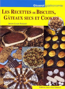 Les recettes de biscuits, gâteaux secs et cookies