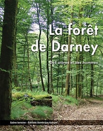 La forêt de Darney - des arbres et des hommes