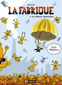 La fabrique Tome 1 - le créateur destructeur