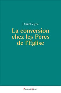 La conversion chez les pères de l'Eglise