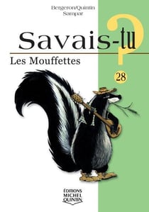 Savais-tu ? Tome 28 : les mouffettes