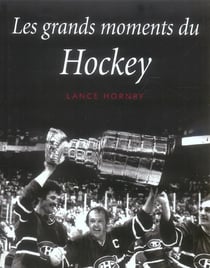 Les grands moments du hockey