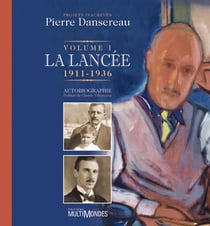 Projets inachevés Tome 1 - la lancée, 1911-1936