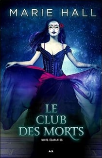 Nuits écarlates t.2 - le club des morts