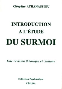 INTRODUCTION/ETUDE DU SURMOI : Une révision de la théorie et clinique