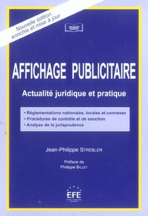 Affichage publicitaire - 2eme edition - actualite juridique et pratique.