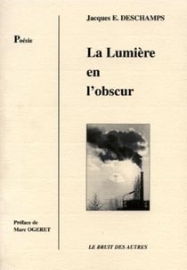 La lumiere en l'obscur