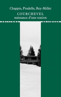 Courchevel : naissance d'une station