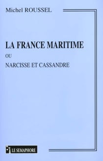 La france maritime ou narcisse et cassandre