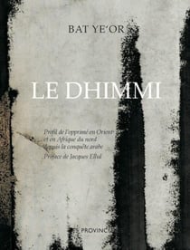 Le dhimmi - profil de l'opprimé en Orient et en Afrique du nord depuis la conquête arabe