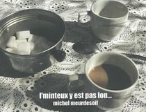 L'minteux y est pas loin