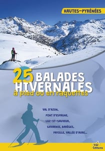 balades hivernales à pied ou en raquettes Hautes-Pyrénées