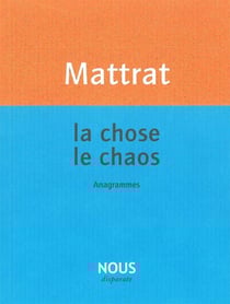 La chose, le chaos - anagrammes