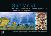 Saint Michel, les parachutistes ont trouve leur protecteur ! : génèse d'une adoption