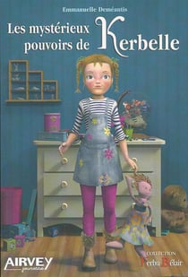 Les mystérieux pouvoirs de kerbelle