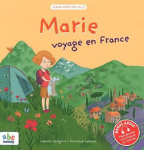 Viens voir ma ville : Marie voyage en France