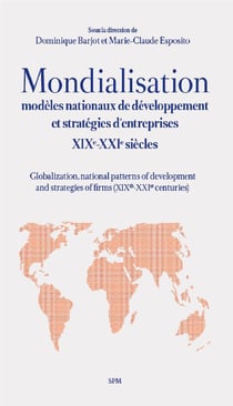 Mondialisation : Modèles nationaux de développement et stratégies d'entreprises XIXe-XXIe siècles