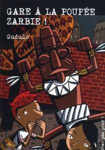 Gare à la poupée zarbie !