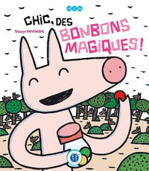 Chic des bonbons magiques !