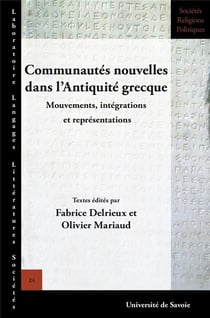 Communautés nouvelles dans l'Antiquité grecque : Mouvements, intégrations et représentations