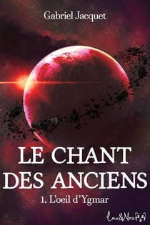 Le chant de Anciens Tome 1 : L'oeil d'Ygmar