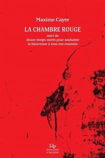 La chambre rouge : Douze temps morts pour souhaiter