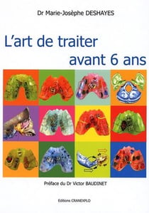 L'art de traiter avant 6 ans