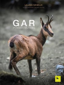 Gar: Pyrénées sauvages