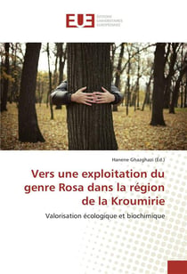 Vers une exploitation du genre rosa dans la region de la kroumirie