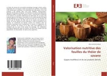Valorisation nutritive des feuilles du theier de savane