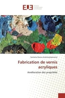 Fabrication de vernis acryliques : Amélioration des propriétés