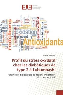 Profil du strèss oxydatif chez les diabetiques de type 2 A Lubumbashi : parametrès biologiques de routine indicateurs du strèss oxydatif
