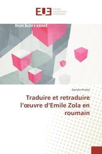 Traduire et retraduire l'oeuvre d'Emile Zola en roumain