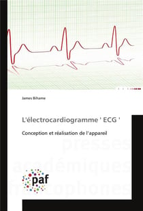 L'électrocardiogramme 'ECG' - conception et réalisation de l'appareil