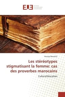 Les stéréotypes stigmatisant la femme : cas des proverbes marocains