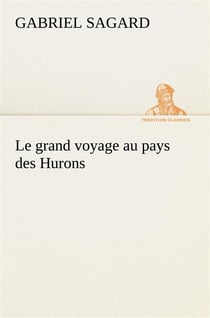 Le grand voyage au pays des hurons