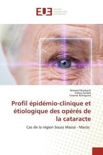 Profil épidémio-clinique et étiologique des opérés de la cataracte : Cas de la région Souss Massa - Maroc