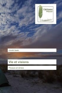 Vie et visions : Peaux-et-âmes
